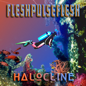 fleshpulseflesh Halocline