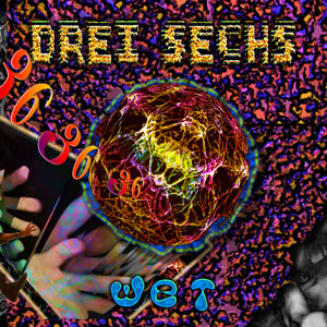 Drei Sechs Wet